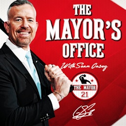 The Mayor’s Office with Sean Casey