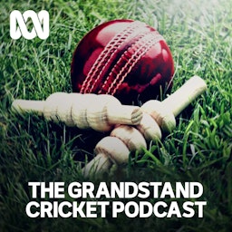 The Grandstand Cricket Podcast