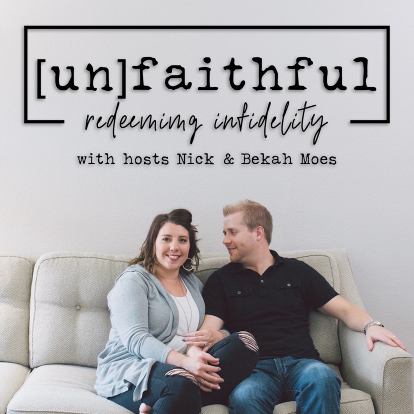 unFAITHFUL: redeeming infidelity