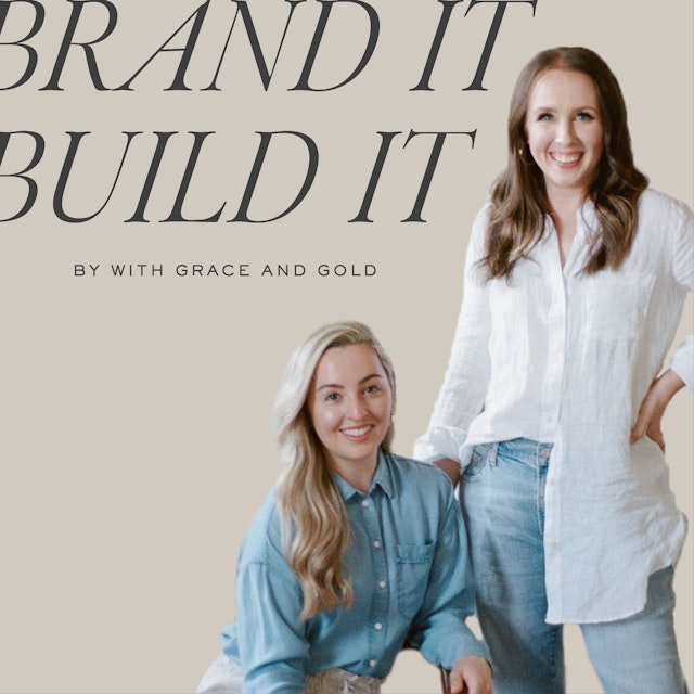 Brand It, Build It Podcast with Kelly Zugay of With Grace and Gold