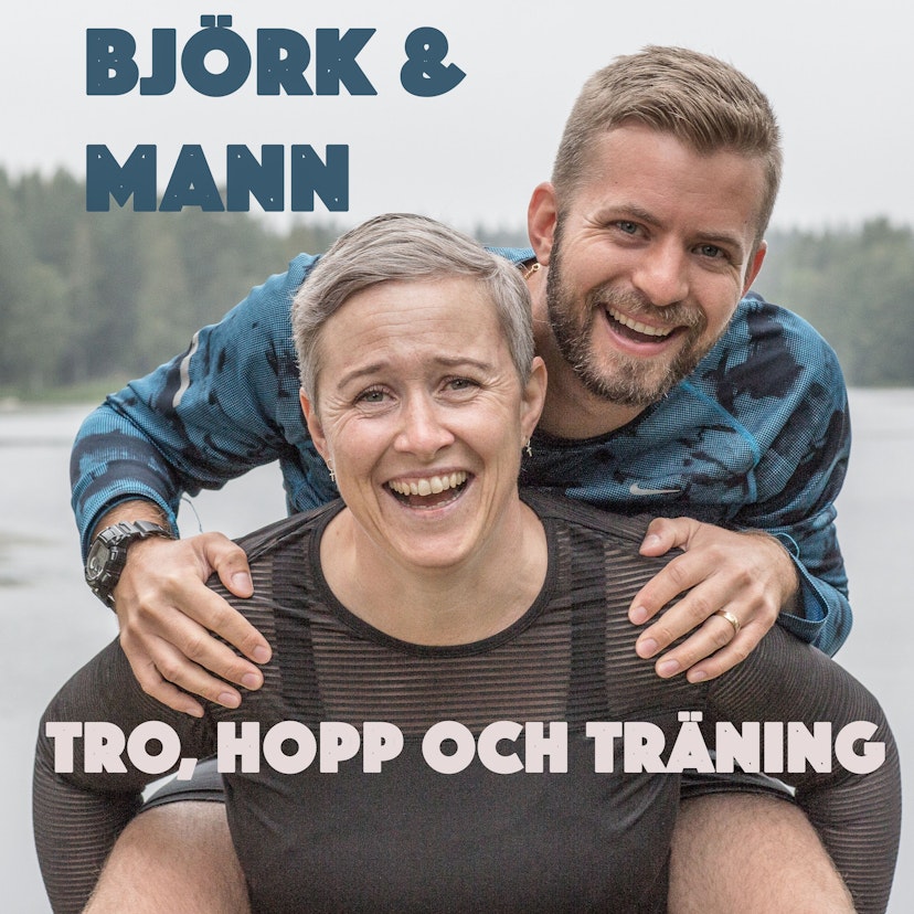 Björk & Mann: Tro, hopp och träning