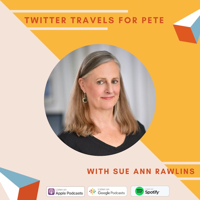 Twitter Travels for Pete with Sue Ann Rawlins