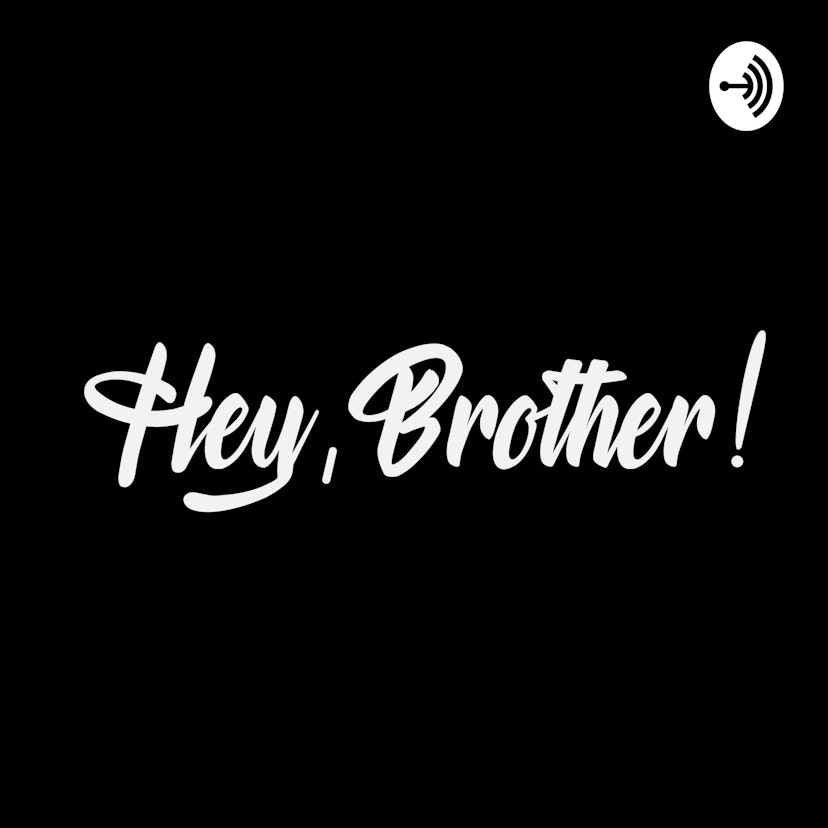 Hey, Brother!