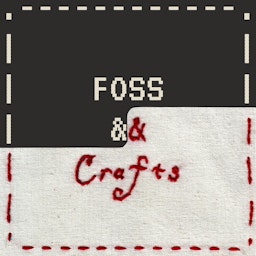 FOSS and Crafts