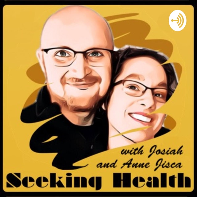 Seeking Health with Josiah & Anne Jisca Meyer