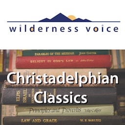 Wilderness Voice - Christadelphian Classics