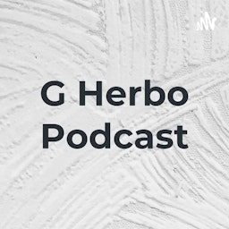 G Herbo Podcast