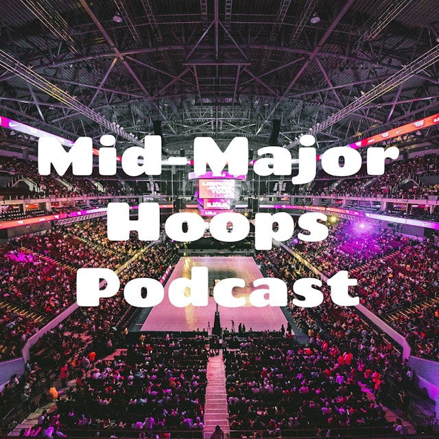 Mid-Major Hoops Podcast