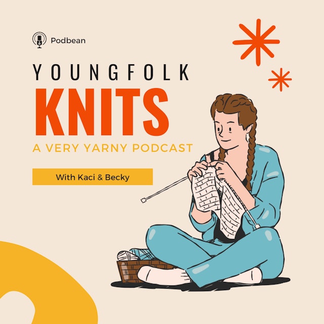 YoungFolk Knits: A Knitting Podcast