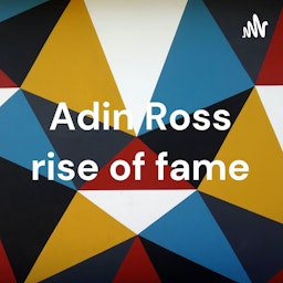 Adin Ross rise of fame