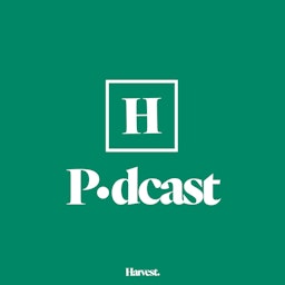 Harvest podcast