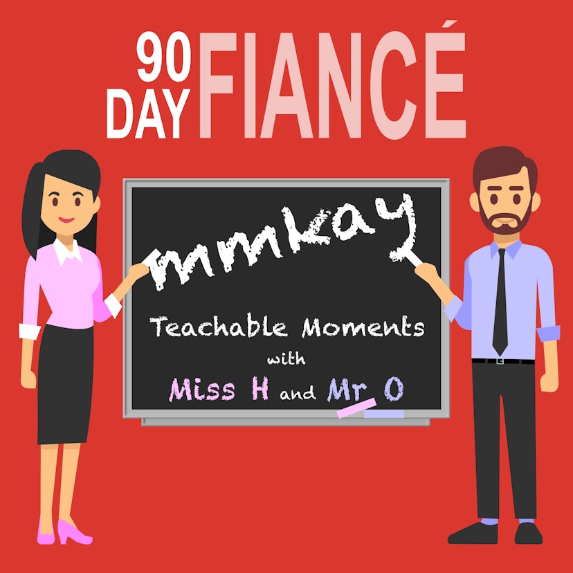 90 Day Fiance Mmkay
