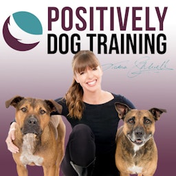 Positively Dog Training - The Official Victoria Stilwell Podcast