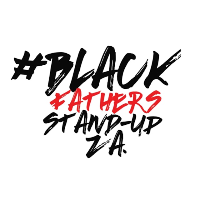 #BlackFathersStandUpZA