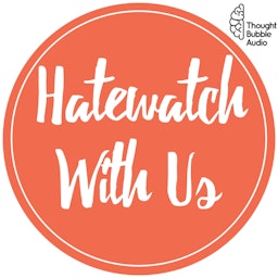 Hatewatch With Us: A Variety Show for Sarcastic People