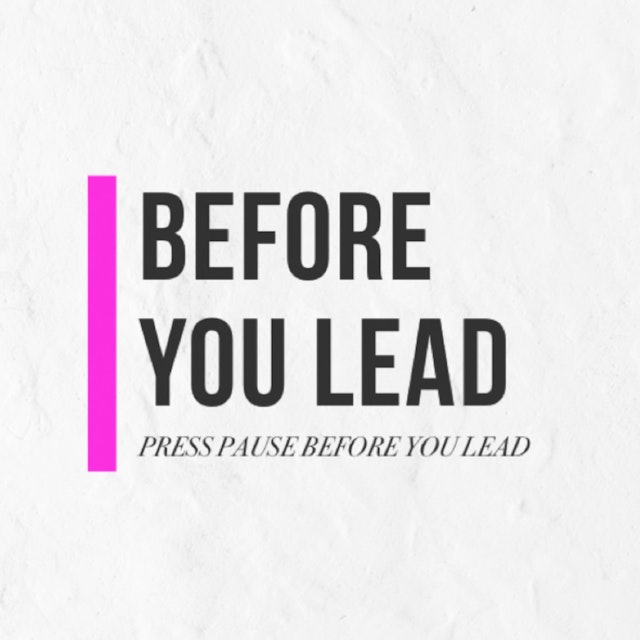 BEFORE YOU LEAD