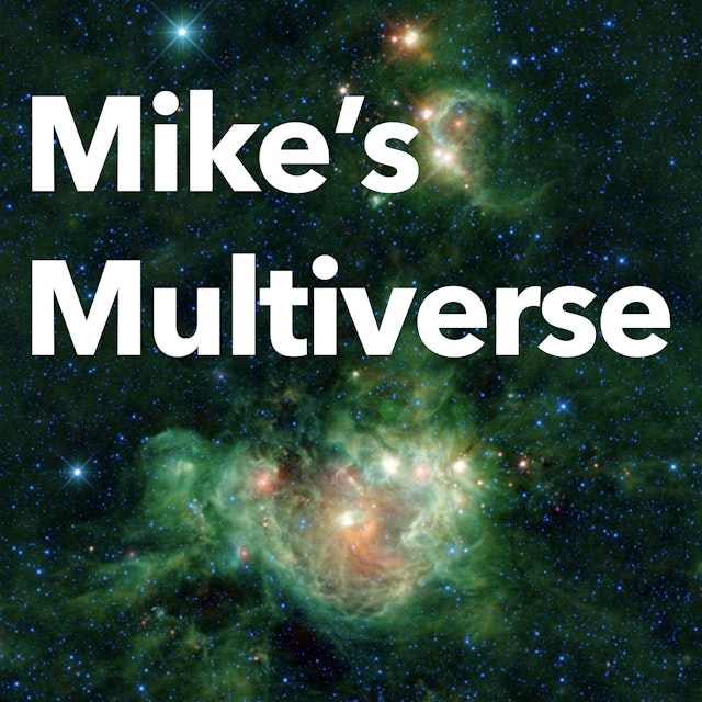 Mike's Multiverse