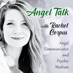 Angel Talk with Rachel Corpus
