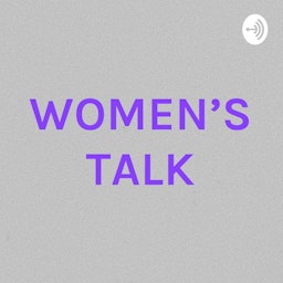 WOMEN'S TALK