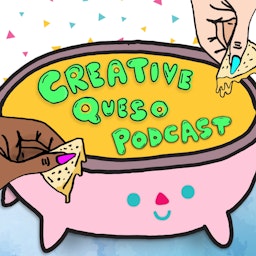 Creative Queso Podcast