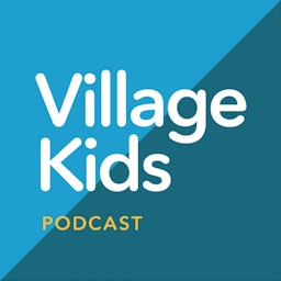 Village Kids Podcast