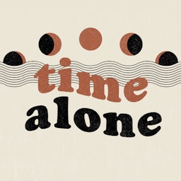 time alone