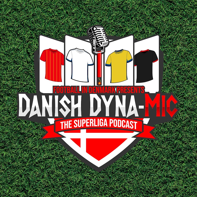 Danish Dyna-Mic: The Superliga Podcast