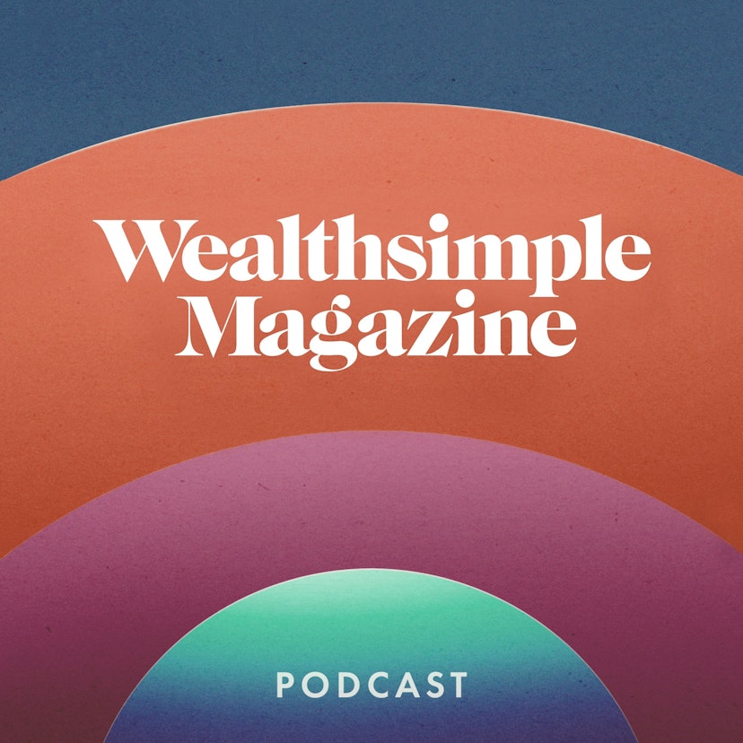 Wealthsimple Magazine Podcast