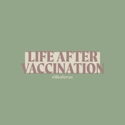 Life After Vaccination