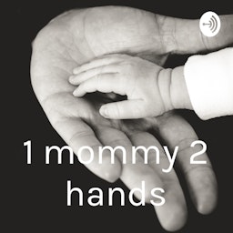 1 mommy 2 hands
