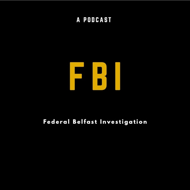 Federal Belfast Investigation