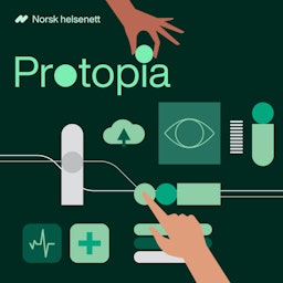 Protopia – en podkast fra Norsk helsenett