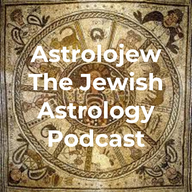 Astrolojew The Jewish Astrology Podcast