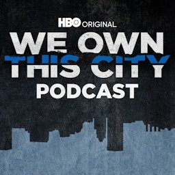 We Own This City Podcast