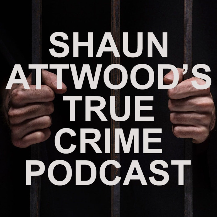 Shaun Attwood's True Crime Podcast