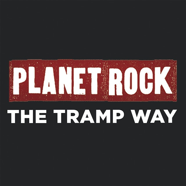 Planet Rock - The Tramp Way