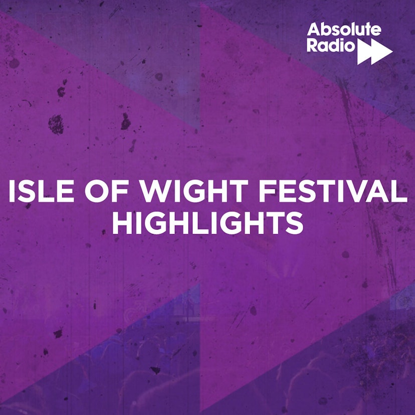 Absolute Radio: Isle of Wight Festival