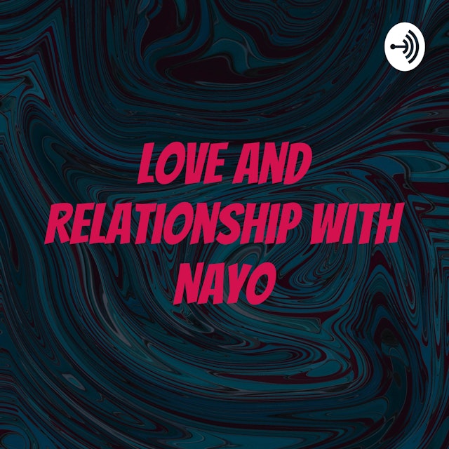 Love And Relationship With Nayo