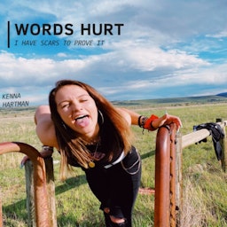 Words Hurt - I have scars to prove it