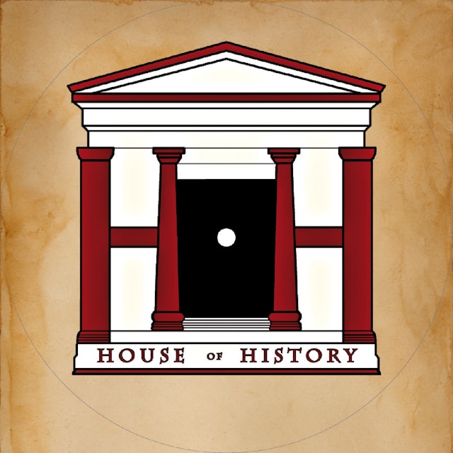 House of History: the Podcast