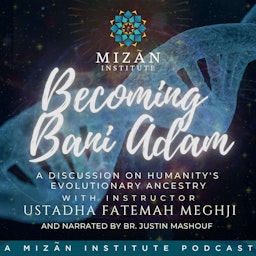 Becoming Bani Adam: Exploring Twelver-Shii Discussions on Human Ancestry - Mizan Institute