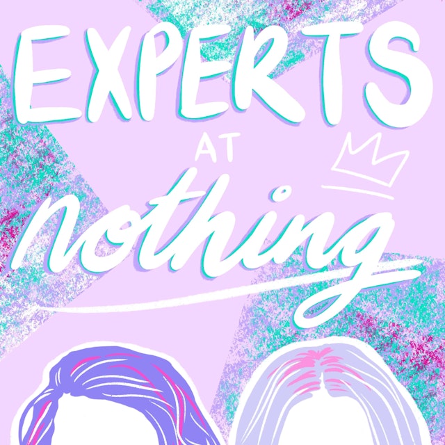 Experts at Nothing Podcast