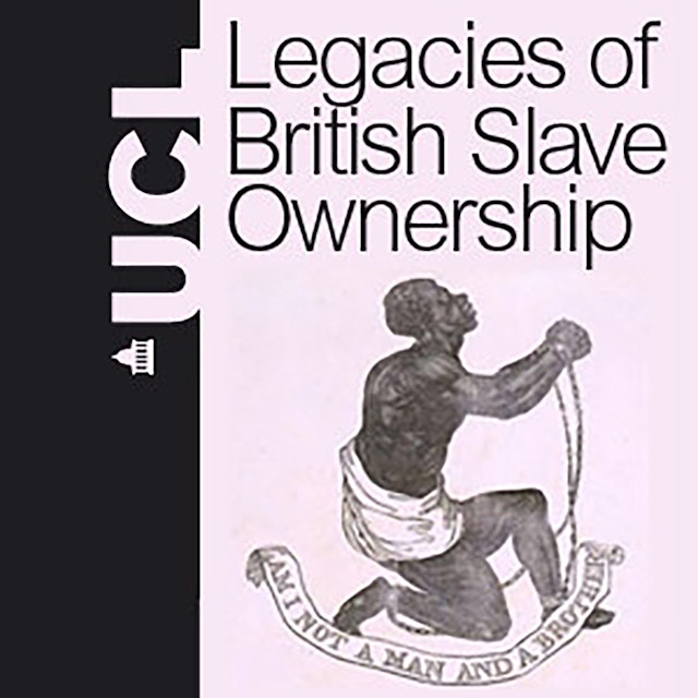 Legacies of British Slave Ownership Podcast - Audio