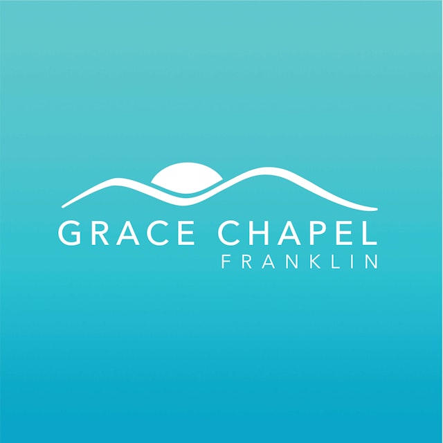 Grace Chapel Church Podcast | Franklin, TN