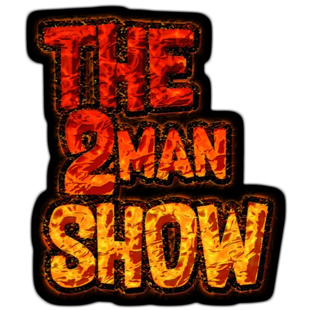 2 Man Show!