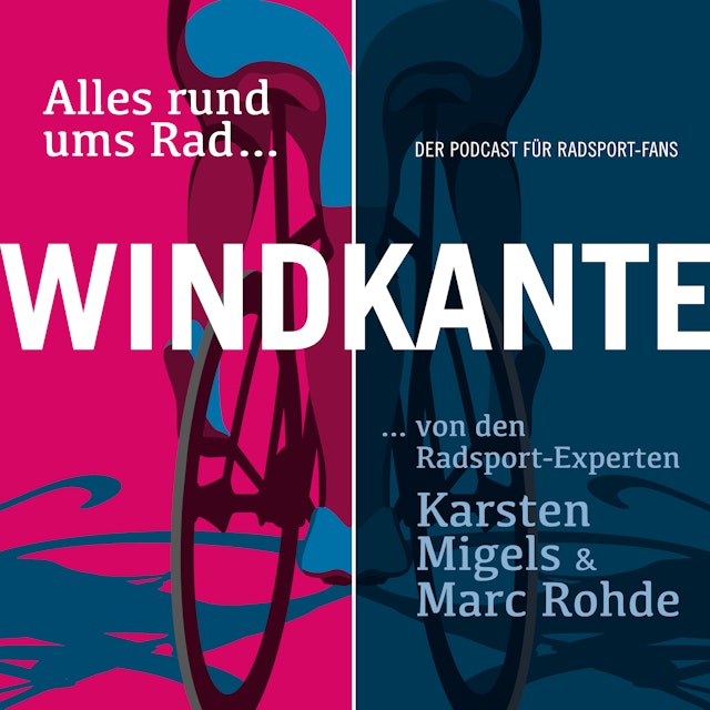 Windkante - alles rund ums Rad - Von den Radsportexperten Karsten Migels und Marc Rohde