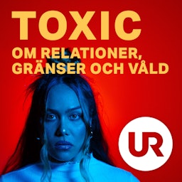 Toxic - om relationer, gränser och våld