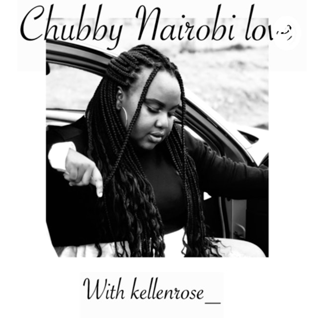 Chubby Nairobi love