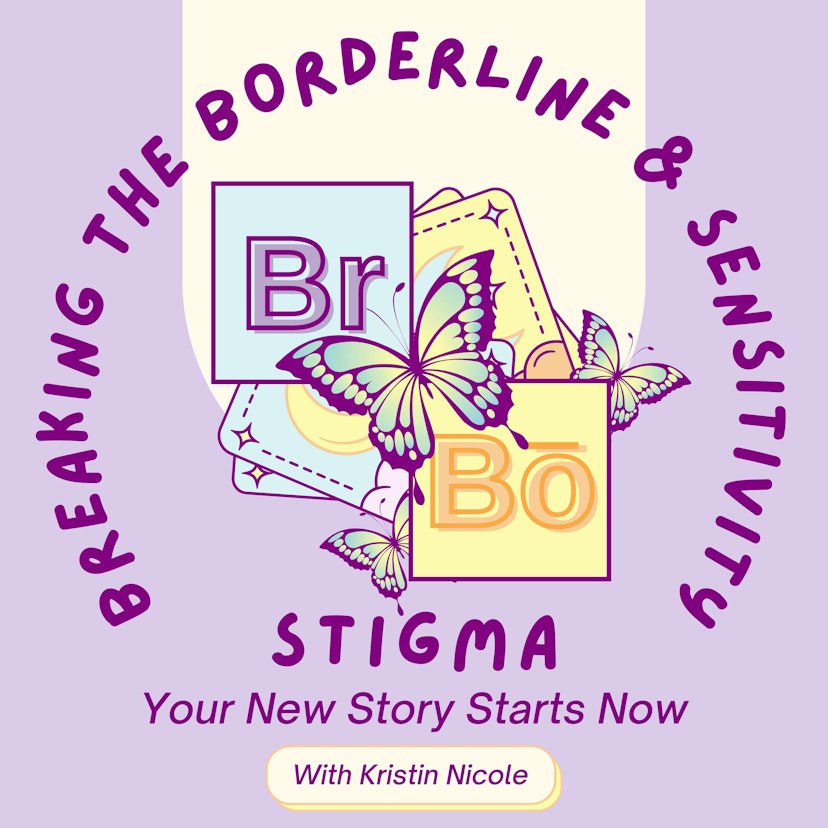 Breaking the Borderline & Sensitivity Stigma