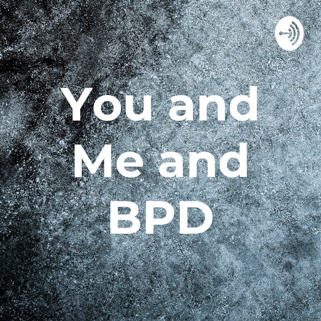 You and Me and BPD